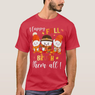 Happy Fall Brush Them All Maple Dentist Life Denta T-Shirt