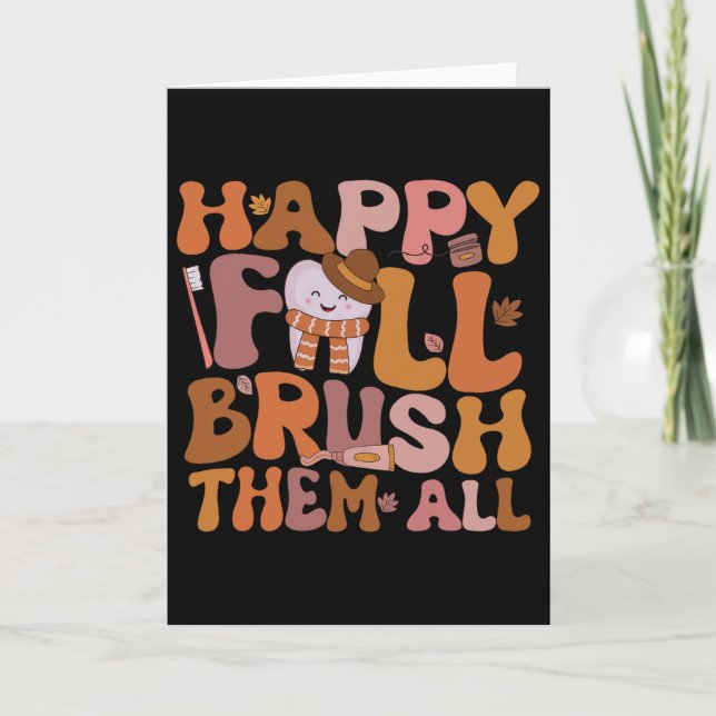 Happy Fall Brush Them All Paediatrics Dentist Dent Card (Front)
