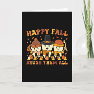 Happy Fall Brush Them Teeth Dentist Dental Thanksg Card
