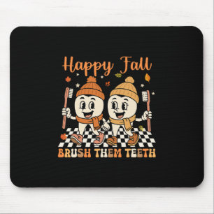 Happy Fall Brush Them Teeth Dentist Dental Thanksg Mouse Mat