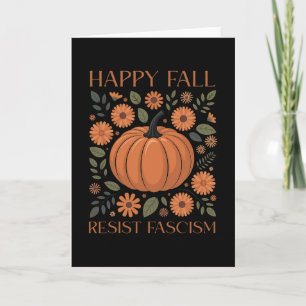 Happy Fall Resist Fascism Trump Halloween Feminist Card
