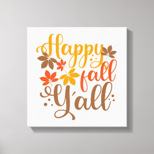 Happy Fall to Y'all Canvas Print
