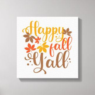 Happy Fall to Y'all Canvas Print