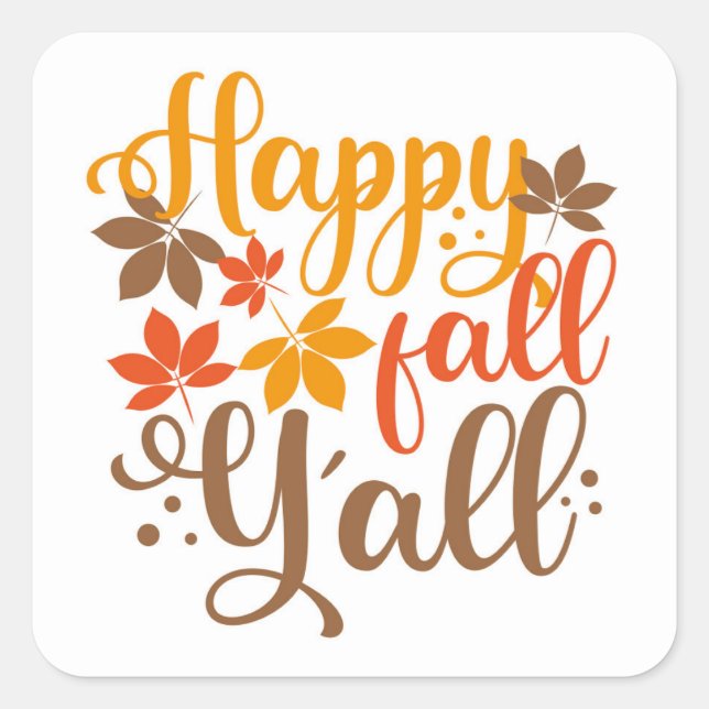 Happy Fall to Y'all Square Sticker (Front)