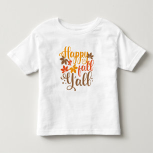 Happy Fall to Y'all Toddler T-Shirt