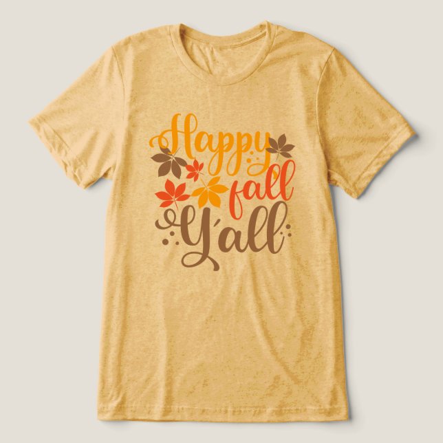 Happy Fall to Y'all Tri-Blend Shirt (Design Front)