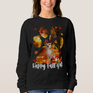 Happy Fall Y All Thanksgiving Chihuahua Pilgrim Do Sweatshirt