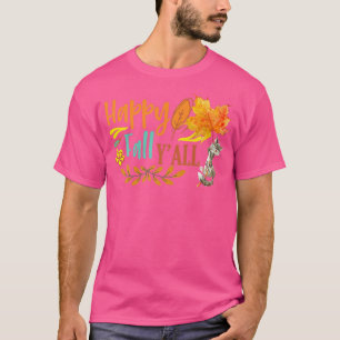 Happy Fall Ya ll Fall Autumn Leaves Cute Floating T-Shirt