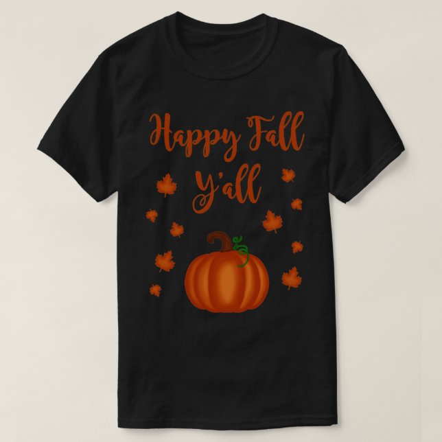 Happy Fall Yall9 1 T-Shirt (Design Front)
