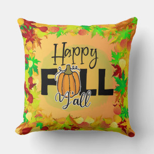 Happy fall ya'll autumn harvest Thanksgiving love Cushion