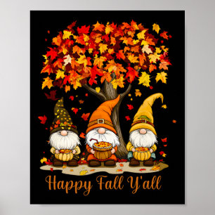 Happy Fall Y'all Autumn Leaves Gnomes Happy Thanks Poster