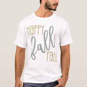 Happy Fall Yall Autumn Trendy Modern Quote T-Shirt