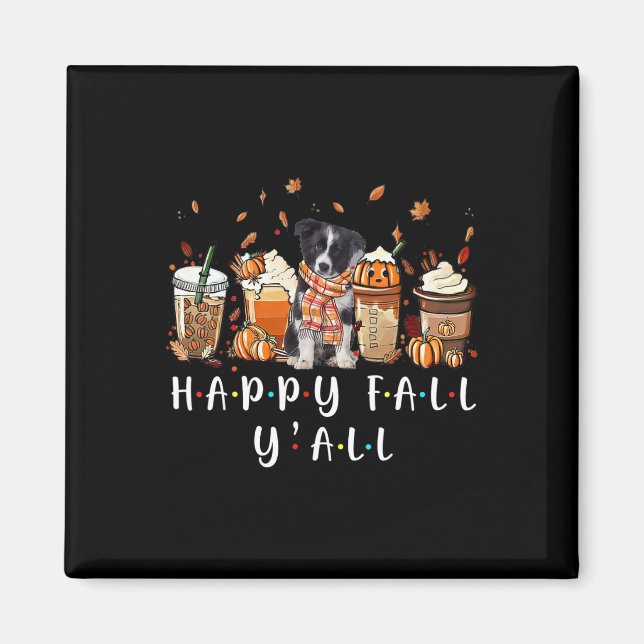 Happy Fall Y'all Border Collie Dog Coffee Pumpkin  Magnet (Front)