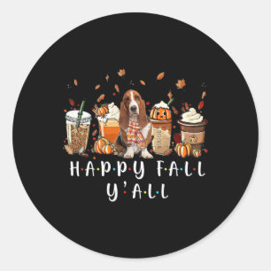 Happy Fall Y'all Bysset Hound Dog Coffee Pumpkin F Classic Round Sticker