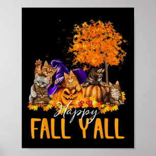 Happy Fall Y'all Cats Lover Autumn Pumpkin Maple H Poster