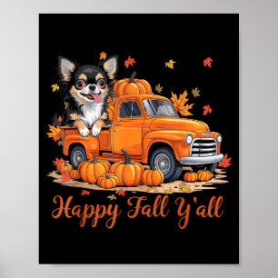 Happy Fall Yall Chihuahua Dog Truck Pumpkin Autumn Poster