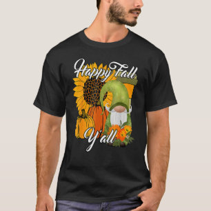 Happy Fall Yall Cute Gnomes Autumn Season Sunflowe T-Shirt