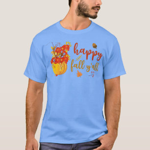 Happy Fall Yall Cute Pumpkin Leaves Autumn Fall Se T-Shirt