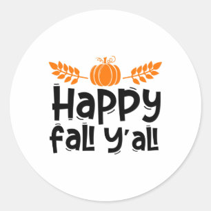 Happy Fall Yall Funny Thanksgiving Pumpkin Women G Classic Round Sticker