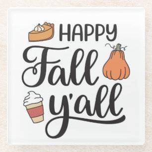Happy Fall Y'all Glass Coaster