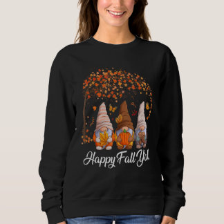Happy Fall Y'all Gnome Autumn Gnomes Pumpkin Spice Sweatshirt