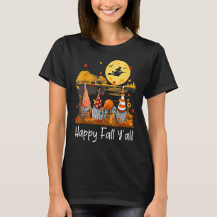 Happy Fall Y'all Gnome Friend Pumpkin Funny Autumn T-Shirt