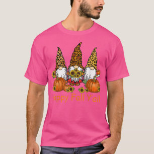 Happy Fall Y'all Gnome Leopard Pumpkin Autumn Than T-Shirt