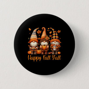 Happy Fall Y'all Gnome Pumpkin Autumn Thanksgiving 6 Cm Round Badge