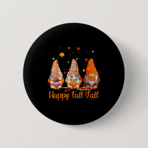 Happy Fall Y'all Gnome Pumpkin Autumn Thanksgiving 6 Cm Round Badge
