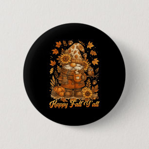 Happy Fall Y'all Gnome Pumpkin Autumn Thanksgiving 6 Cm Round Badge