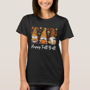 Happy Fall Y'all Gnome Pumpkin Autumn Thanksgiving T-Shirt