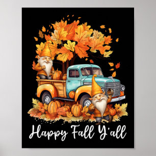 Happy Fall Y'all Gnome Pumpkin Truck Thanksgiving Poster