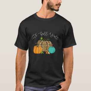Happy Fall Y'all Its Fall Y'all Leopard Print Pump T-Shirt
