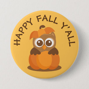 Happy Fall Y'all Owl Pumpkin - 3 Inch Round Button
