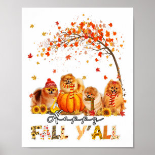 Happy Fall Y'all Pomeranian Autumn Lover Pumpkins Poster