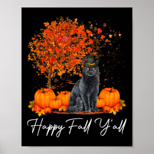 Happy Fall Y'All Pumpkin Cat Thanksgiving Rescue P Poster