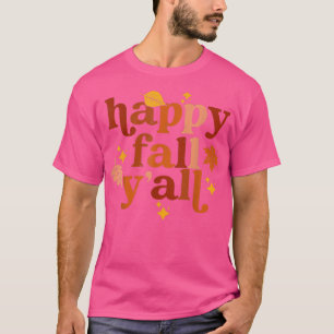Happy Fall Yall Pumpkin Leaves Autumn Season Thank T-Shirt