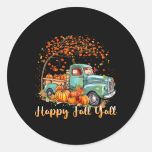 Happy Fall Y'all Pumpkin Truck Autumn Tree Fall Th Classic Round Sticker