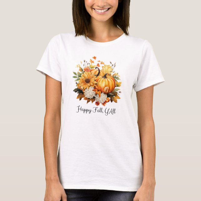 Happy Fall Y'all T-Shirt (Front)