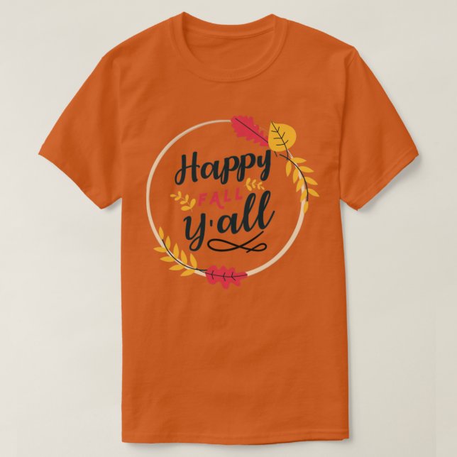 Happy Fall Yall T-Shirt (Design Front)