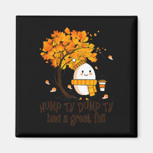 Happy Fall Yall Thanksgiving Humpty Dumpty Had A G Magnet