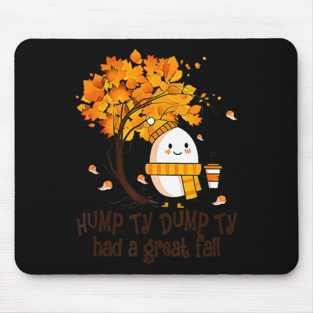 Happy Fall Yall Thanksgiving Humpty Dumpty Had A G Mouse Mat (Front)