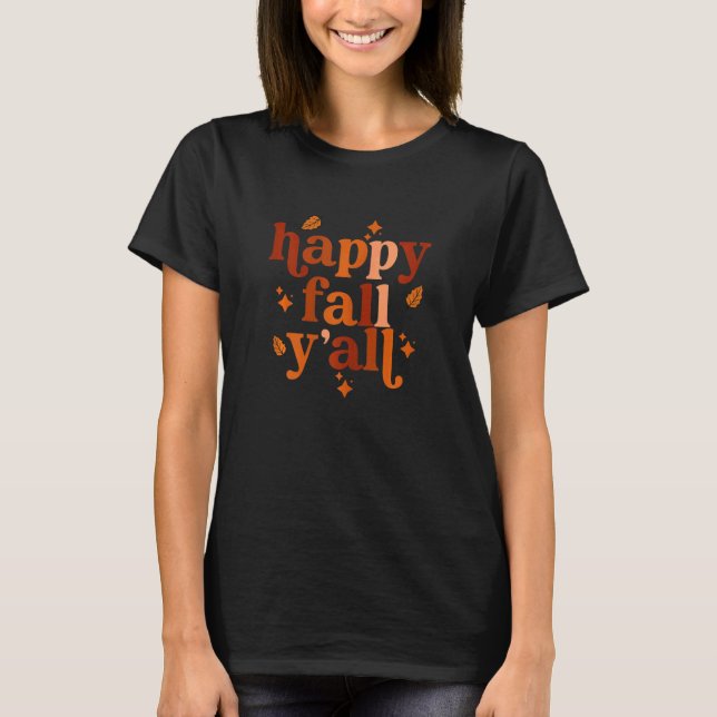 Happy Fall Yall Thanksgiving matching family autum T-Shirt (Front)