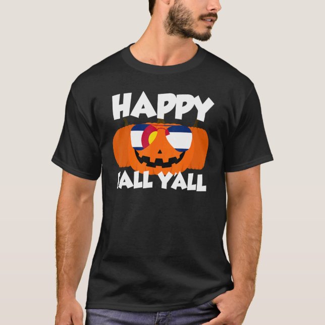 Happy Fall Y'all Thanksgiving Pumpkin Colorado Gla T-Shirt (Front)