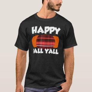 Happy Fall Y'all Thanksgiving Pumpkin Flannel 1 T-Shirt