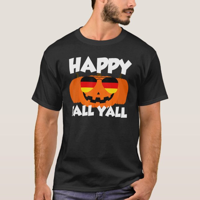 Happy Fall Y'all Thanksgiving Pumpkin Germany Glas T-Shirt (Front)