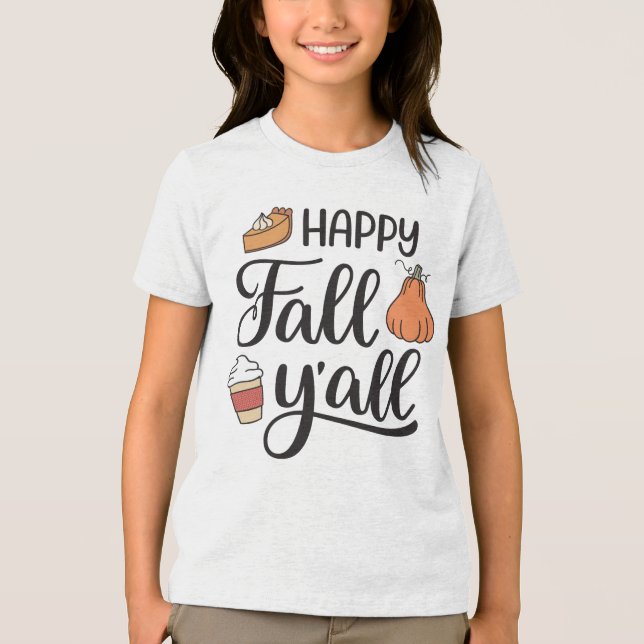Happy Fall Y'all Tri-Blend Shirt (Front)