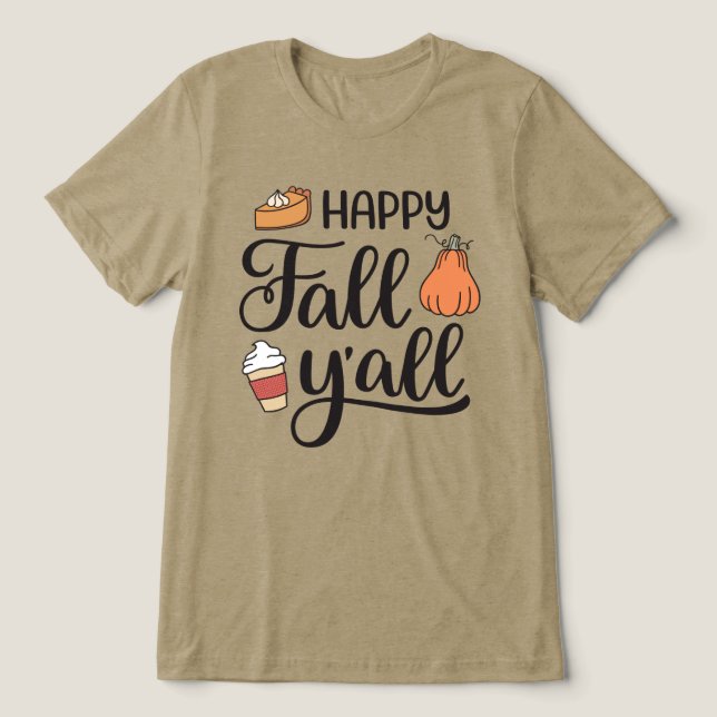 Happy Fall Y'all Tri-Blend Shirt (Design Front)