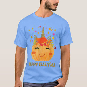 Happy Fall y'all Unicorn Pumpkin Halloween Thanksg T-Shirt