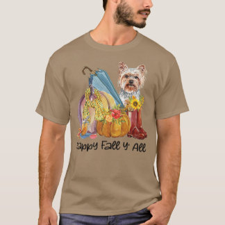 Happy Fall Y'all Yorkshire Dog Mom Pumpkin Fall Th T-Shirt